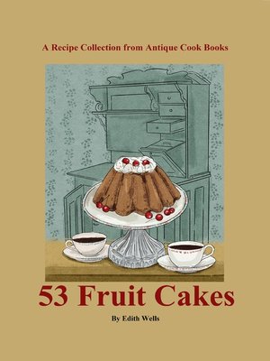 cover image of 53 Old-Fashioned Fruit Cakes